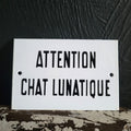 Vintage French Attention Chat Lunatique Porcelain Sign In Black and White